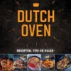 Dutch Oven Door Tim Ziegeweidt & Sebastian Buchner -Barbecue In De Thuiskeuken dutch oven door tim ziegeweidt sebastian buchner