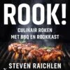 Steven Raichlen Rook! Culinair Roken Op De BBQ En Andere Rookkasten -Barbecue In De Thuiskeuken steven raichlen rook culinair roken op de bbq en a